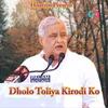 About Dholo Toliya Kirodi Ko Song